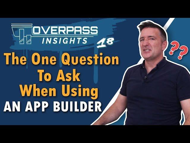 The One Question To Ask When Using An App Builder