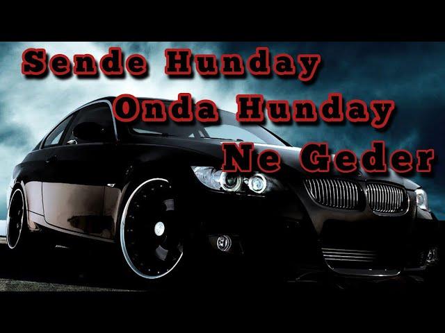 Sende Hunday Onda Hunday Ne Geder  Babek Nur ft Sadiq Hemzeyev (Ay ne geder)