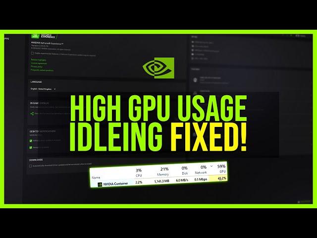 HOW TO FIX HIGH GPU USAGE DURING IDLEING! (NVIDIA CONTAINER) - NVIDIA GeFroce Experience Tutorial