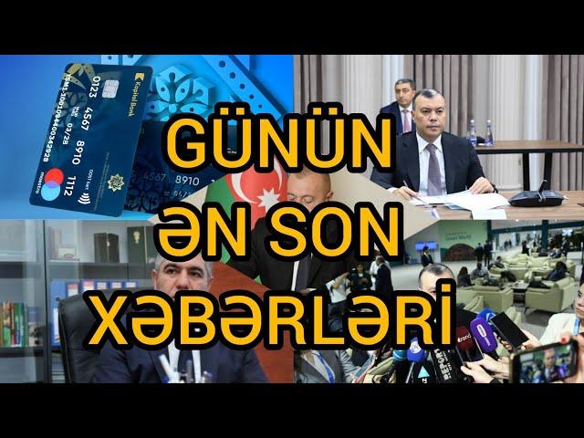 GÜNÜN ƏN SON XƏBƏRLƏRİ: 21.11.2024