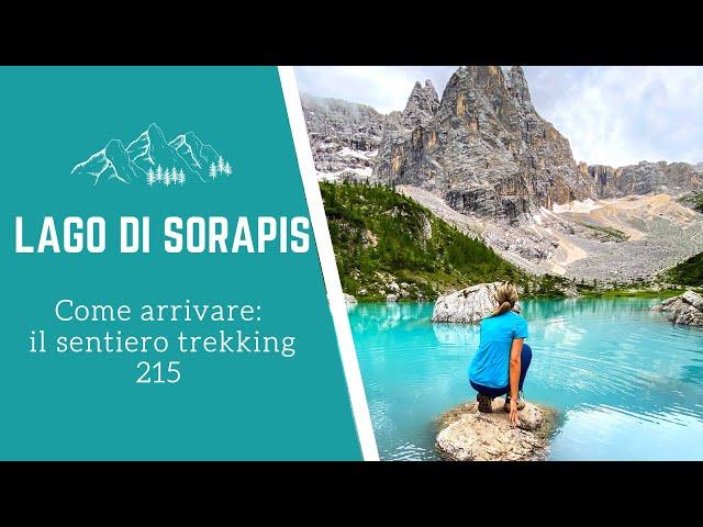 LAGO DI SORAPIS: Come arrivare - Escursione sul sentiero 215 | Una Penna in Valigia BLOG