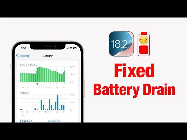 iOS 18.2.1 BATTERY DRAIN Problem [Fixed]