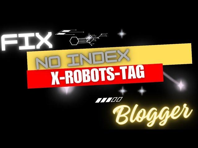 Fixed :   error Indexing allowed?: NO ''noindex" detected "X-Robots-Tag" http header.Google  Blogger