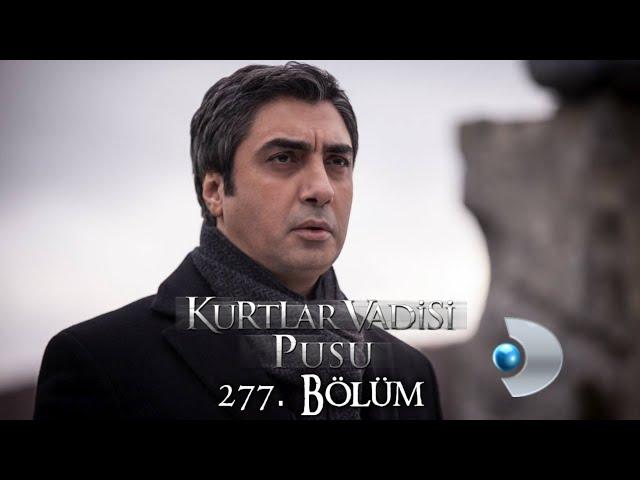 Kurtlar Vadisi Pusu 277. Bölüm [Kanal D]