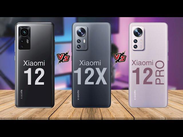 Xiaomi 12 Vs Xiaomi 12X Vs Xiaomi 12 Pro  || Full Comparison  Camera, Display, Performance & More