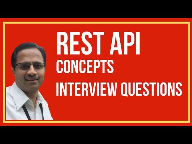 REST API concepts, examples and Interview Questions