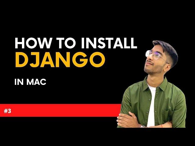 #3 | How to Install Django On Mac | Django Installation in Hindi | Python Django