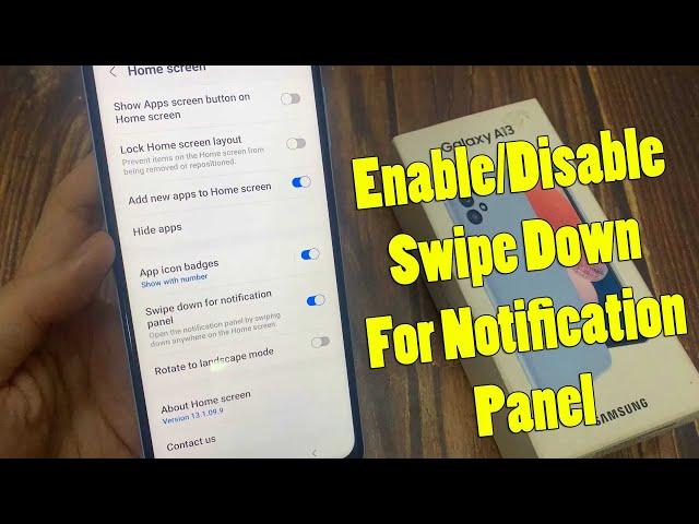 Samsung Galaxy A13: How to Enable/Disable Swipe Down For Notification Panel