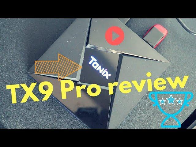 Tanix TX9 Pro review - the best Android TV Box for 2017?!