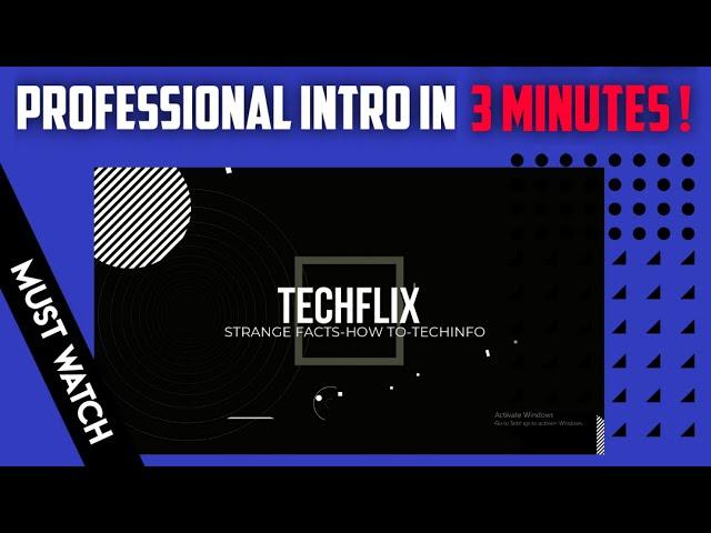 MAKE A PROFESSIONAL INTRO IN 3 MINUTES ! MUST WATCH! VIDEO BY-TechFlix
