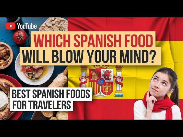 Top 10 Must-Try Spanish Foods That Will Blow Your Taste Buds | Spanish Street Foods | Spain