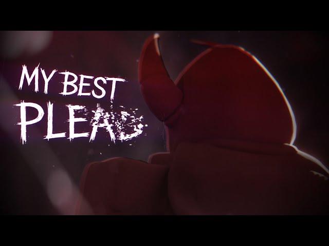 MY BEST PLEAD | Forsaken Animation