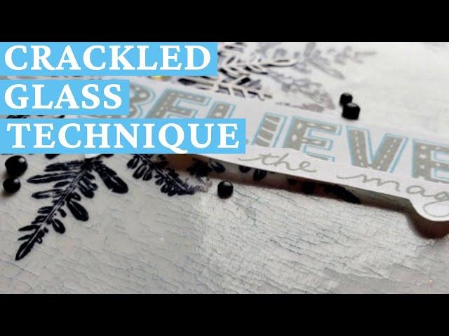 Crackled Glass Technique Creates Stunning Cards!