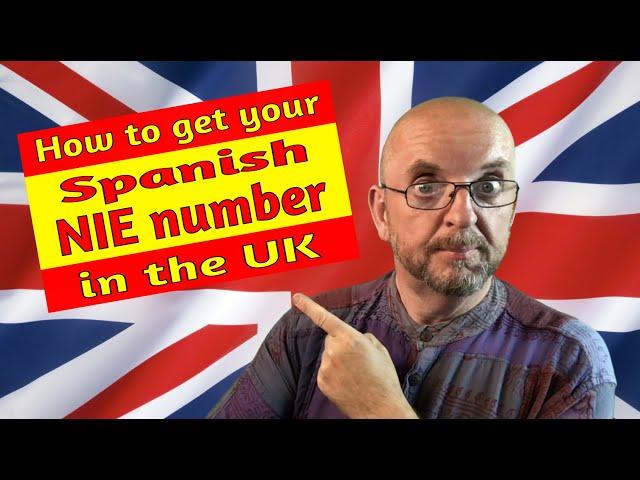 How to get an NIE number from the Spanish Embassy in the UK