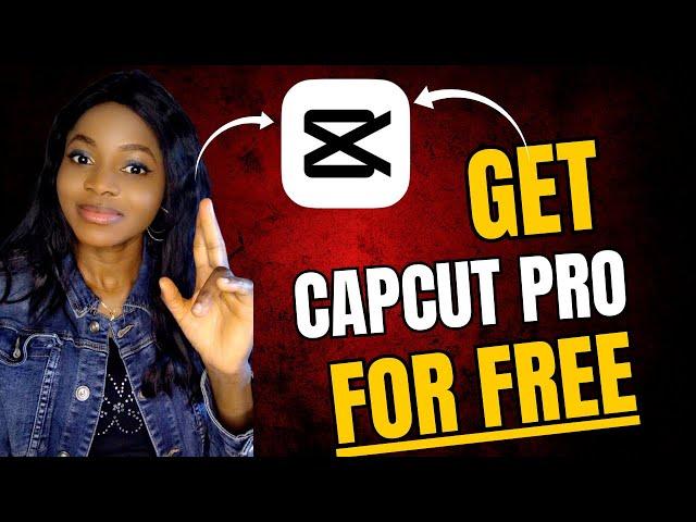 How to Get CapCut Pro for Free - No Hacks Needed!"