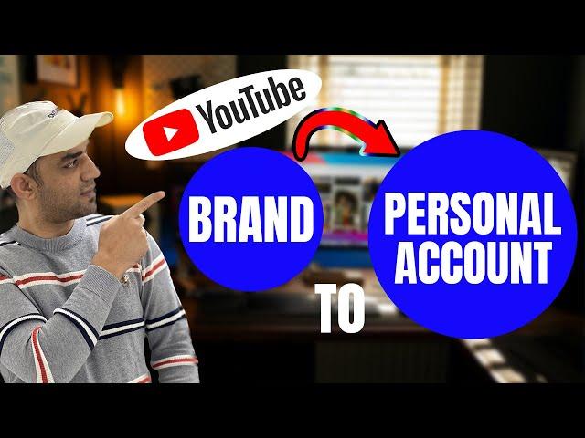 Easily Switch Brand Account to a Personal YouTube Account