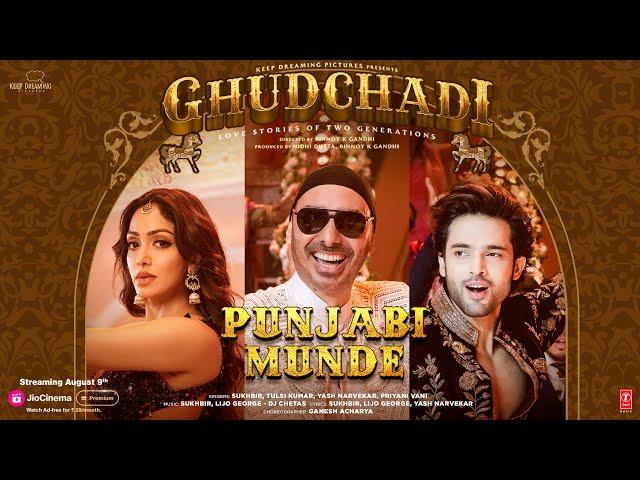 GHUDCHADI: PUNJABI MUNDE | Parth Samthaan, Khushalii Kumar | Sukhbir | Tulsi Kumar, Lijo, DJ Chetas,