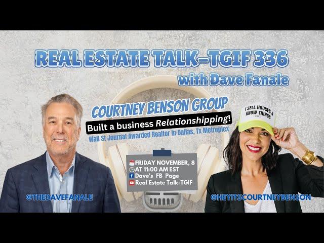 Courtney Benson Join The Broadcast 336 Real Estate Talk-TGIF