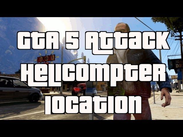 GTA 5 Free Attack Helicopter Location Single Player GTA 5 Free Attack Helicopter