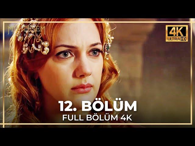 Muhteşem Yüzyıl 12. Bölüm (4K)