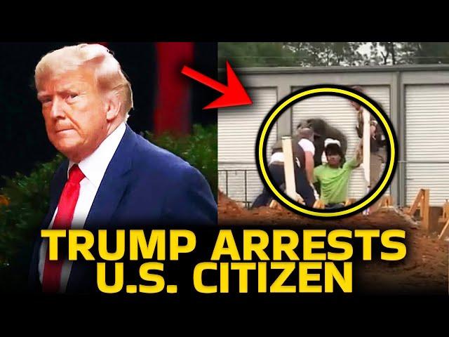 Trump Just ARRESTED A U.S. Citizen ON VIDEO
