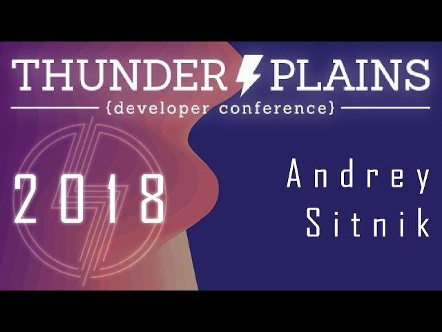 Andrey Sitnik - CRDT and other new ideas for client server communication - ThunderPlains 2018