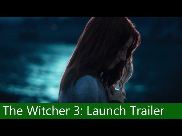 The Witcher 3: Wild Hunt | Launch Trailer