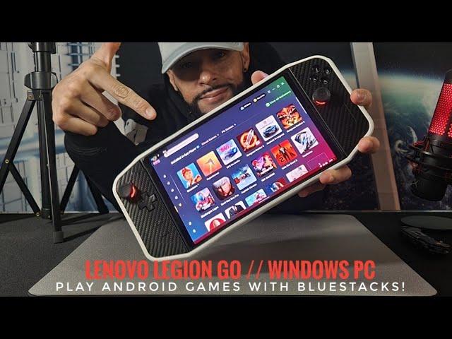 ●Lenovo Legion Go & Asus ROG Ally (Windows PC) | Play Android Games With Bluestacks!