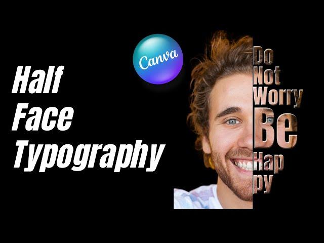 Half face typography Tutorial | Text portrait effect In Canva