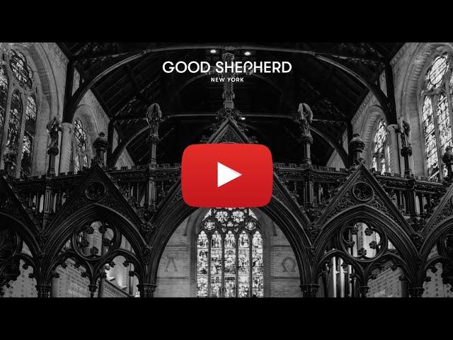 Good Shepherd New York • 9.22.24