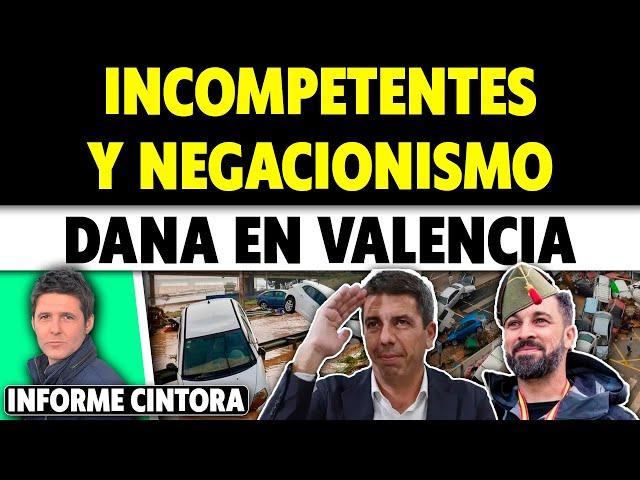 INÚTILES, NEGACIONISTAS, FALTA DE MEDIDAS Y DANA EN VALENCIA: RESPONSABILIDADES Y APRENDER. Cintora