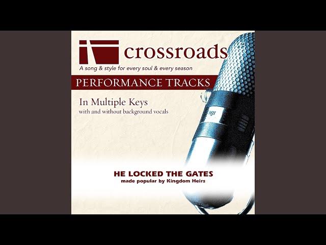 He Locked the Gates (Performance Track High with Background Vocals in C)