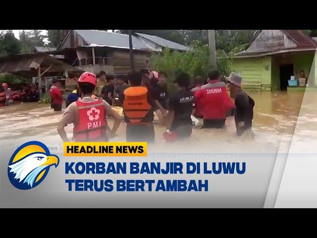 14 Warga M3n1ngg4l Akibat Banjir & Longsor Luwu di Sulsel