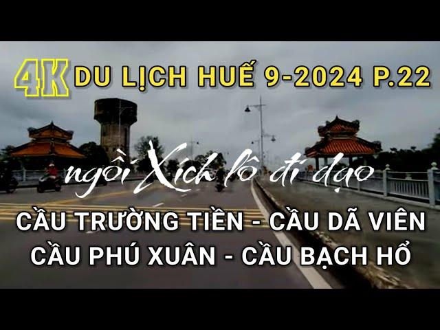 Xích lô Việt Nam khám phá Huế mùa mưa : cầu Trường Tiền, cầu Phú Xuân, cầu Dã Viên, cầu Bạch Hổ