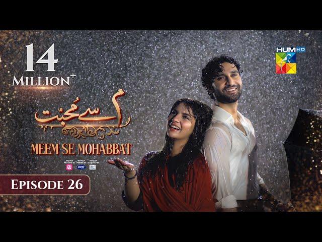 Meem Se Mohabbat - Episode 26 [CC] 13th Mar 2025 - Sponsored By foodpanda, Master Paints, Skin White