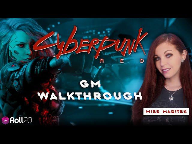 Cyberpunk RED GM Walkthrough with Miss Magitek