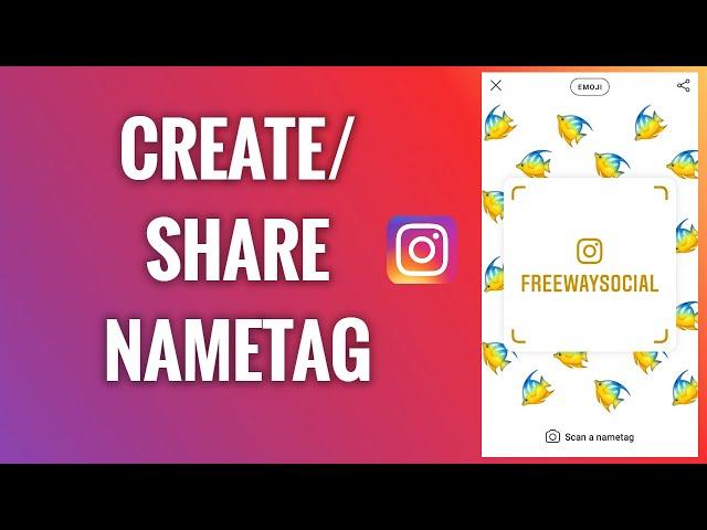 How To Create And Share An Instagram Nametag