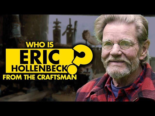 Who is Eric Hollenbeck from “The Craftsman”?