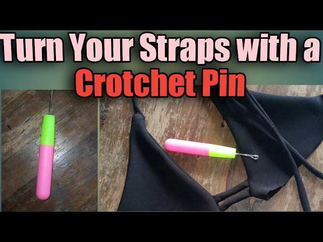 How to turn a Spaghetti Strap inside out without a Loop Turner. Turn a strap with a Crotchet Pin