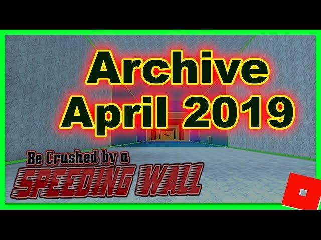 Old Codes  Archive April 2019  Be Crushed by a Speeding Wall  Roblox