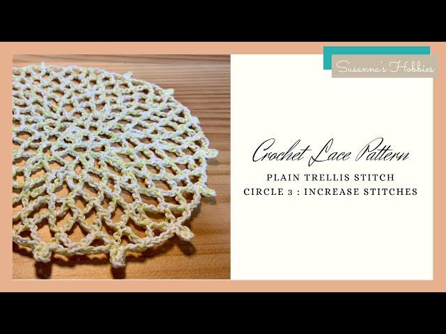 How to crochet “Trellis Circular Lace” shawls & blankets step by step & diagrams : Circle 3 Increase