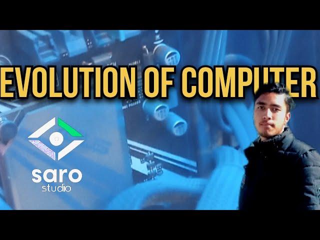 Evolution Of Computer || History Of Computer || SARO STUDIO