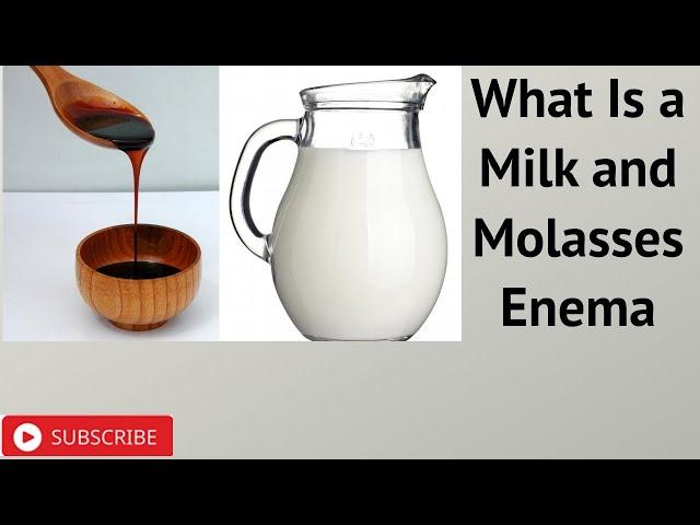What Is a Milk and Molasses Enema