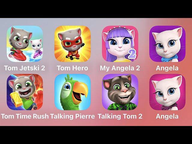 Tom Jetski 2, Tom Hero, My Angela 2, Angela, Tom Time Rush, Talking Pierre, Talking Tom 2, My Angela