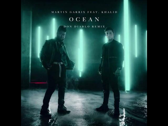 Martin Garrix - Ocean (feat. Khalid) [Don Diablo Extended Remix]