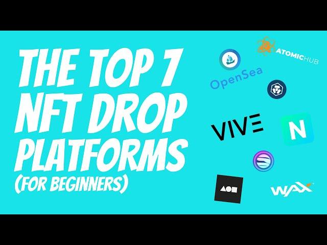 THE TOP NFT DROP PLATFORMS (FOR BEGINNERS)