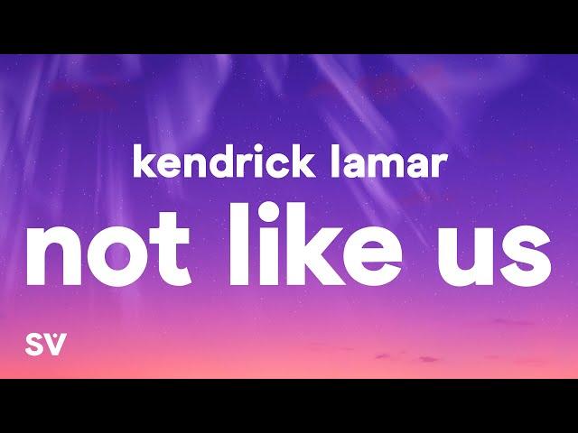 Kendrick Lamar - Not Like Us (Lyrics)