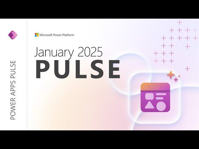 Power Apps Pulse January 2025