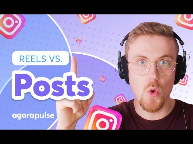 Instagram Reels vs. Instagram Posts: Which content type drives more views?