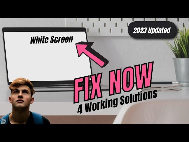 How To Fix White Screen on Windows 10 /11/8/7 Laptop/PC - (2023 NEW)